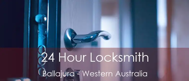 24 Hour Locksmith Ballajura - Western Australia