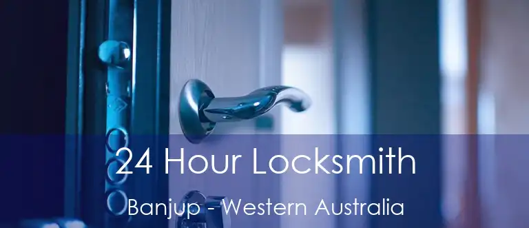 24 Hour Locksmith Banjup - Western Australia