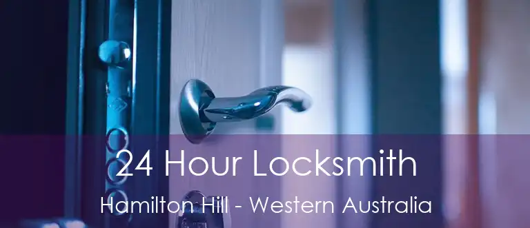 24 Hour Locksmith Hamilton Hill - Western Australia