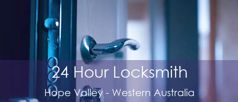 24 Hour Locksmith Hope Valley - Western Australia