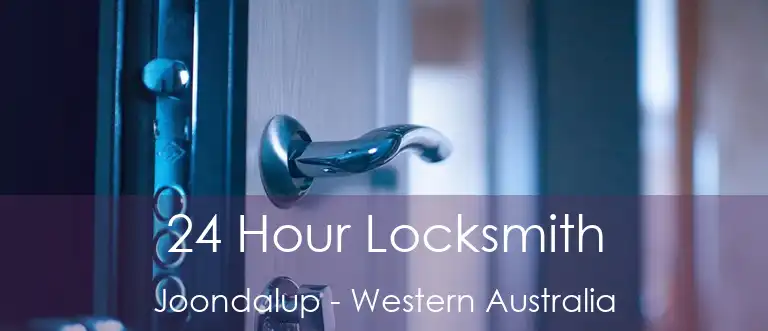 24 Hour Locksmith Joondalup - Western Australia