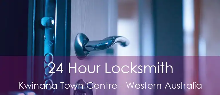 24 Hour Locksmith Kwinana Town Centre - Western Australia