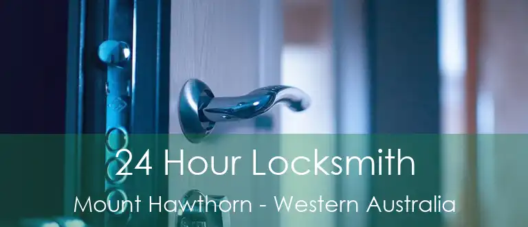 24 Hour Locksmith Mount Hawthorn - Western Australia