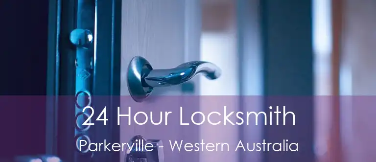 24 Hour Locksmith Parkerville - Western Australia