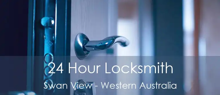 24 Hour Locksmith Swan View - Western Australia