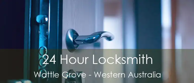 24 Hour Locksmith Wattle Grove - Western Australia