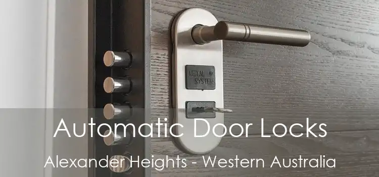 Automatic Door Locks Alexander Heights - Western Australia