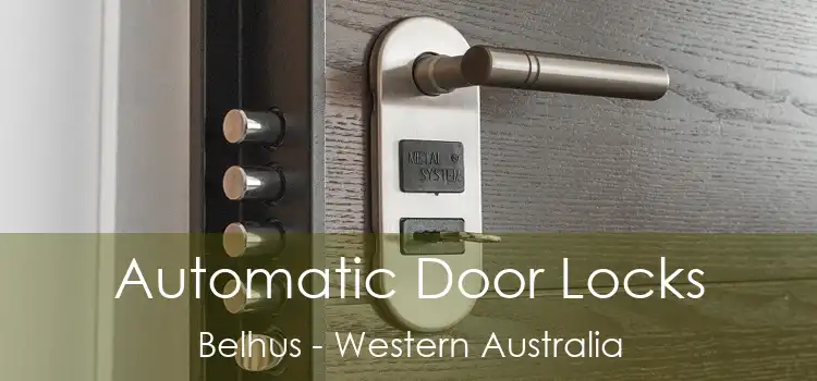 Automatic Door Locks Belhus - Western Australia