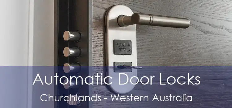 Automatic Door Locks Churchlands - Western Australia