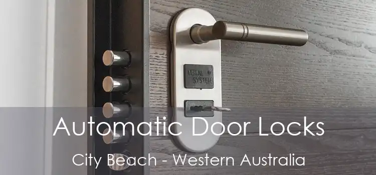 Automatic Door Locks City Beach - Western Australia