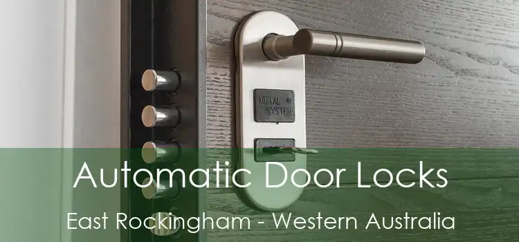 Automatic Door Locks East Rockingham - Western Australia