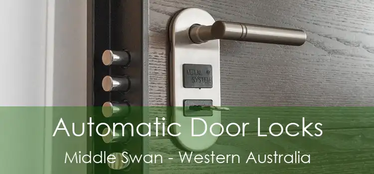 Automatic Door Locks Middle Swan - Western Australia