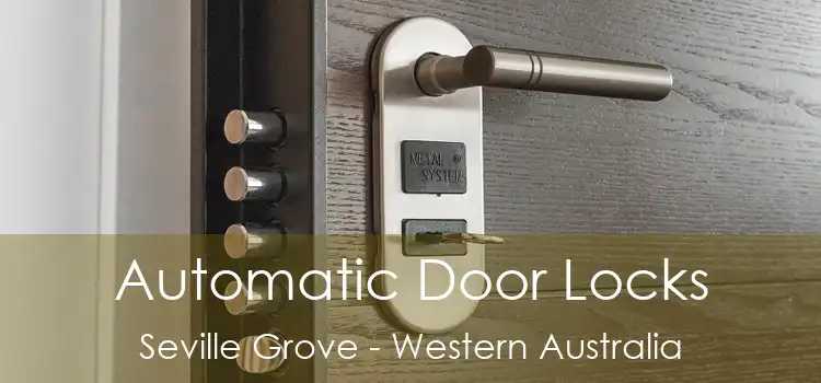 Automatic Door Locks Seville Grove - Western Australia