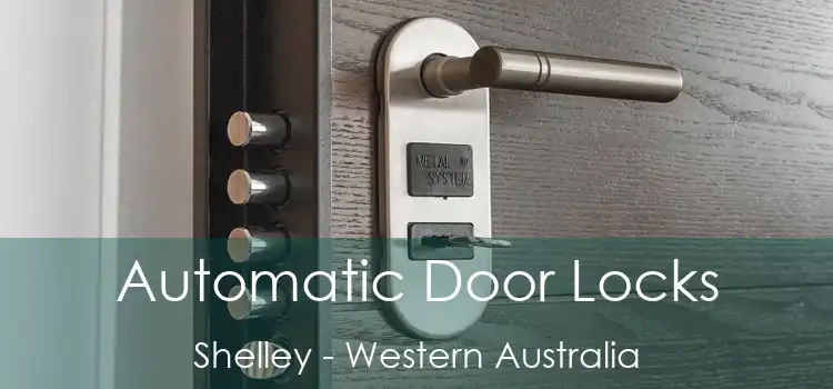 Automatic Door Locks Shelley - Western Australia