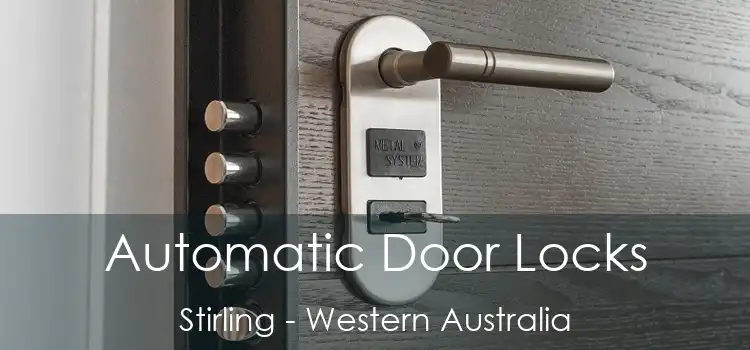 Automatic Door Locks Stirling - Western Australia