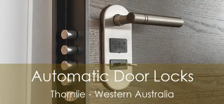 Automatic Door Locks Thornlie - Western Australia