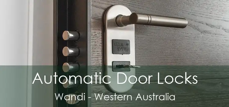 Automatic Door Locks Wandi - Western Australia