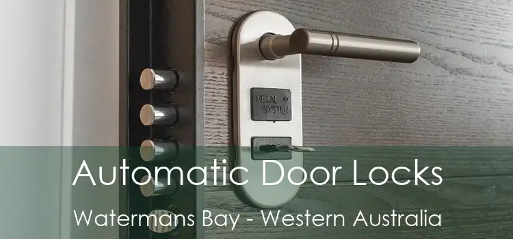 Automatic Door Locks Watermans Bay - Western Australia