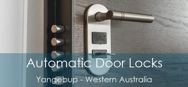 Automatic Door Locks Yangebup - Western Australia