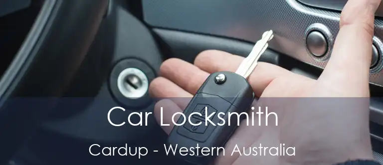 Car Locksmith Cardup - Western Australia