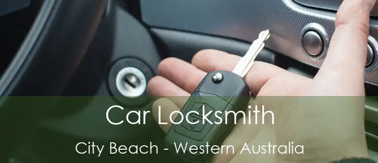 Car Locksmith City Beach - Western Australia