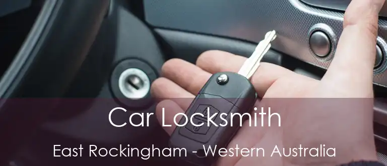 Car Locksmith East Rockingham - Western Australia
