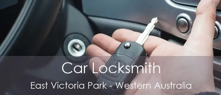 Car Locksmith East Victoria Park - Western Australia