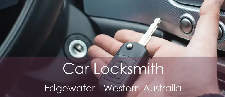 Car Locksmith Edgewater - Western Australia