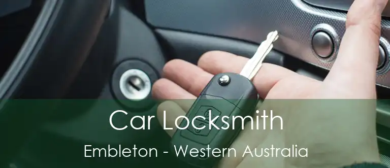 Car Locksmith Embleton - Western Australia