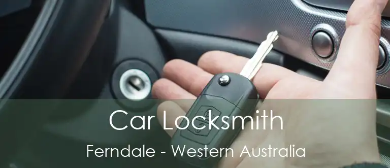 Car Locksmith Ferndale - Western Australia