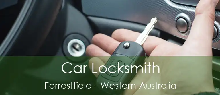 Car Locksmith Forrestfield - Western Australia