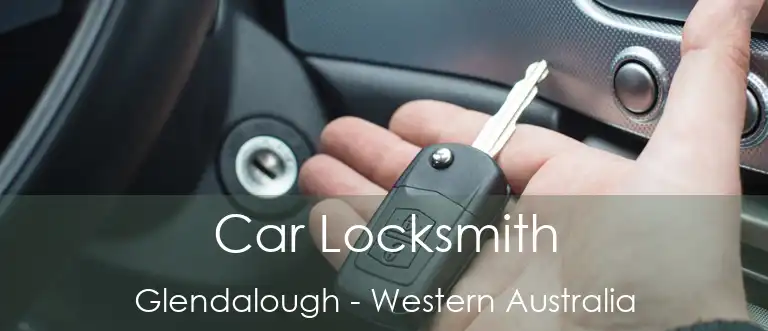 Car Locksmith Glendalough - Western Australia