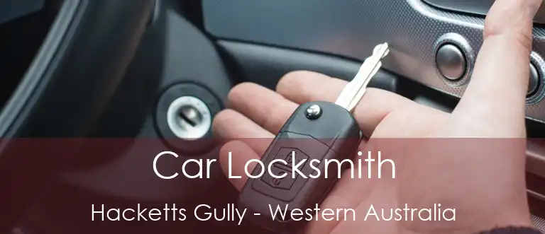 Car Locksmith Hacketts Gully - Western Australia