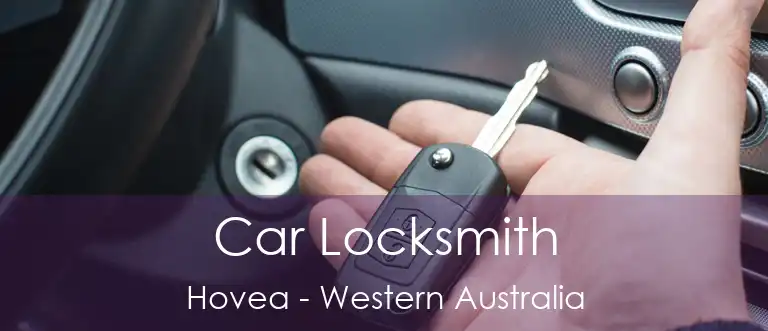 Car Locksmith Hovea - Western Australia