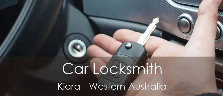 Car Locksmith Kiara - Western Australia