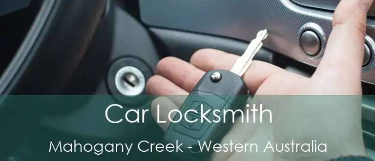 Car Locksmith Mahogany Creek - Western Australia
