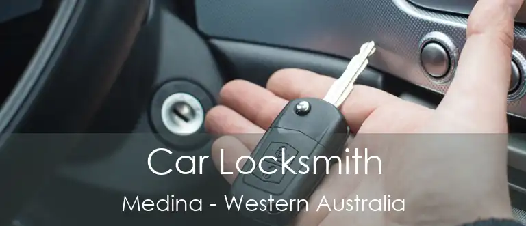 Car Locksmith Medina - Western Australia
