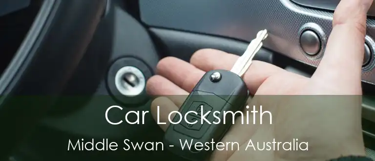 Car Locksmith Middle Swan - Western Australia