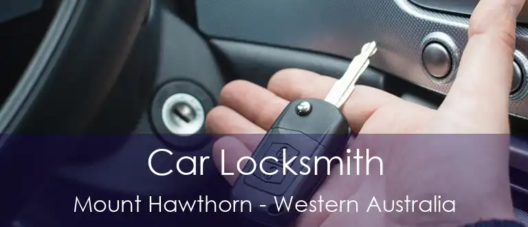 Car Locksmith Mount Hawthorn - Western Australia