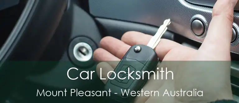 Car Locksmith Mount Pleasant - Western Australia