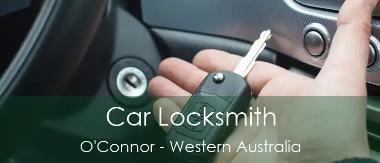 Car Locksmith O'Connor - Western Australia