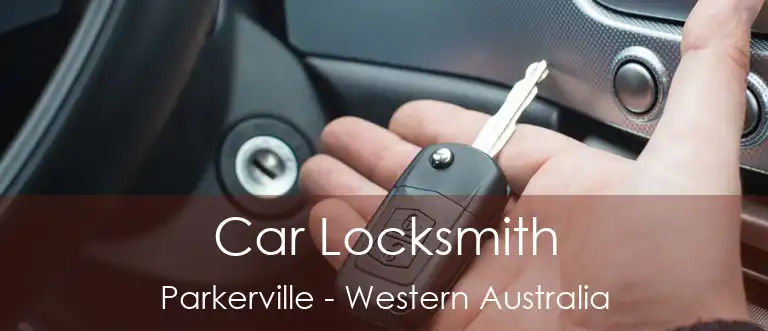 Car Locksmith Parkerville - Western Australia