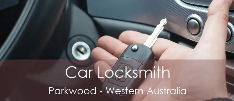 Car Locksmith Parkwood - Western Australia