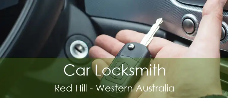 Car Locksmith Red Hill - Western Australia