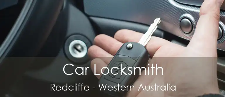 Car Locksmith Redcliffe - Western Australia