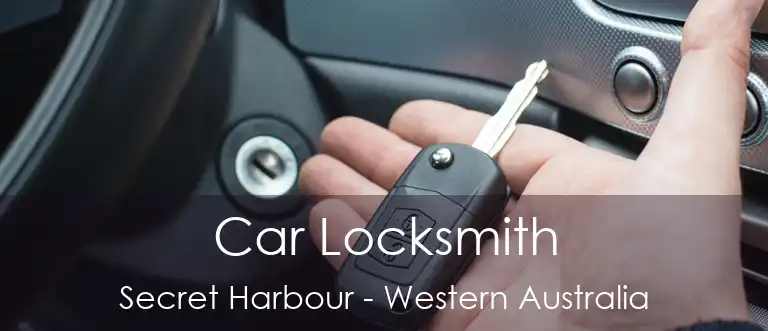 Car Locksmith Secret Harbour - Western Australia