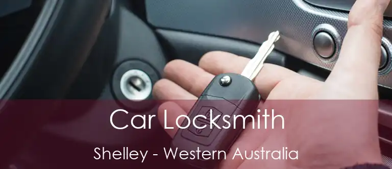 Car Locksmith Shelley - Western Australia