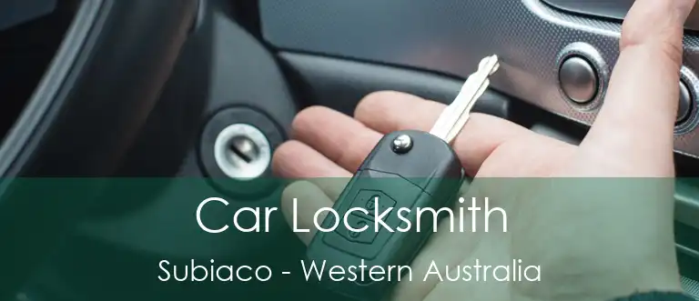 Car Locksmith Subiaco - Western Australia