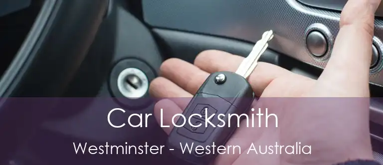 Car Locksmith Westminster - Western Australia
