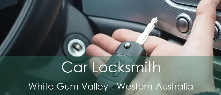 Car Locksmith White Gum Valley - Western Australia